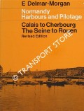 Book cover of Normandy Harbours and Pilotage / Normandy and Channel Islands Pilot by DELMAR-MORGAN, E. & BRACKENBURY, Mark